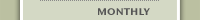 Monthly